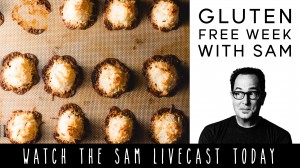 gluten free friday - the sam livecast