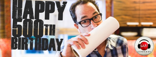 SAM 500 LIVECAST - the sam livecast